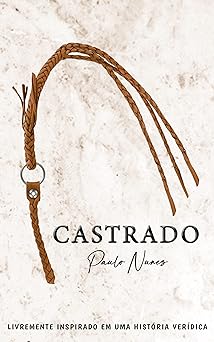 Castrado (Meu irmao Livro 2) Paulo Nunes